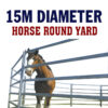 15m horse round yard u